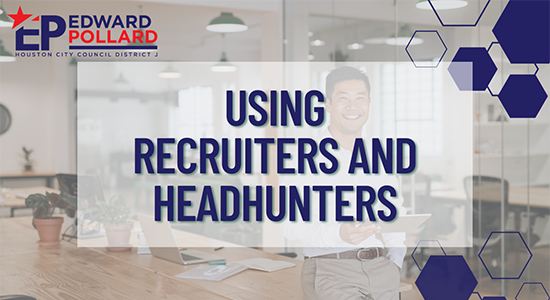 Using Recruiters and Headhunters