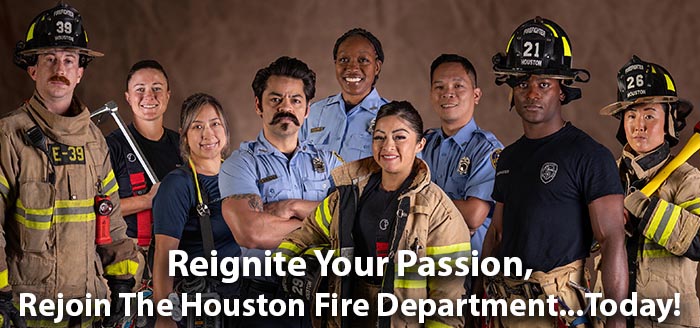 Houston Firefighters representing all areas, dressed in various uniforms, against plain backdrop and the words Reignite your passion, rejoin the Houston Fire Department today!