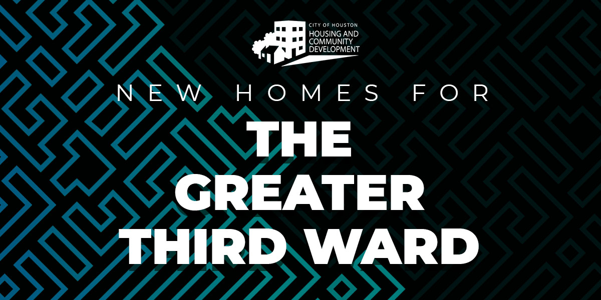 New Homes For the Greater Third Ward
