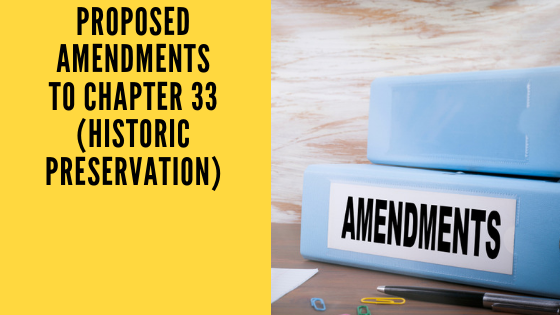 Proposed Amendments to Chapter 33 (Historic Preservation)